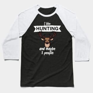 I like hunting and maybe 3 people Baseball T-Shirt